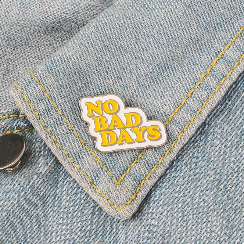 No Bad Days Enamel Pin